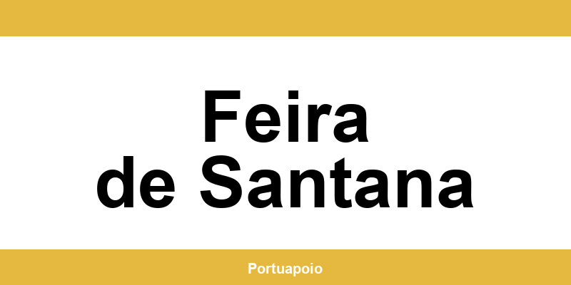 Contacto da Segurança Social em Feira de Santana – telefone e atendimento
