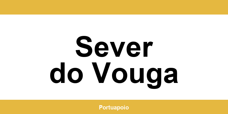 Contacto da Segurança Social em Sever do Vouga – telefone e atendimento