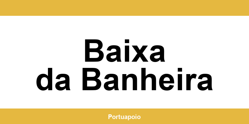 Contacto da Segurança Social em Baixa da Banheira – telefone e atendimento