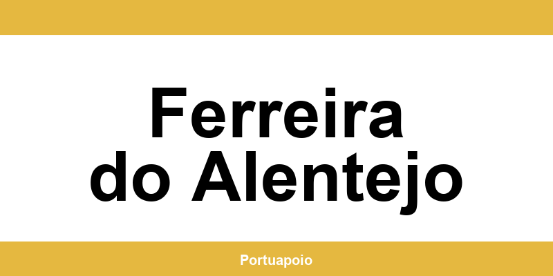 Contacto da Segurança Social em Ferreira do Alentejo – telefone e atendimento